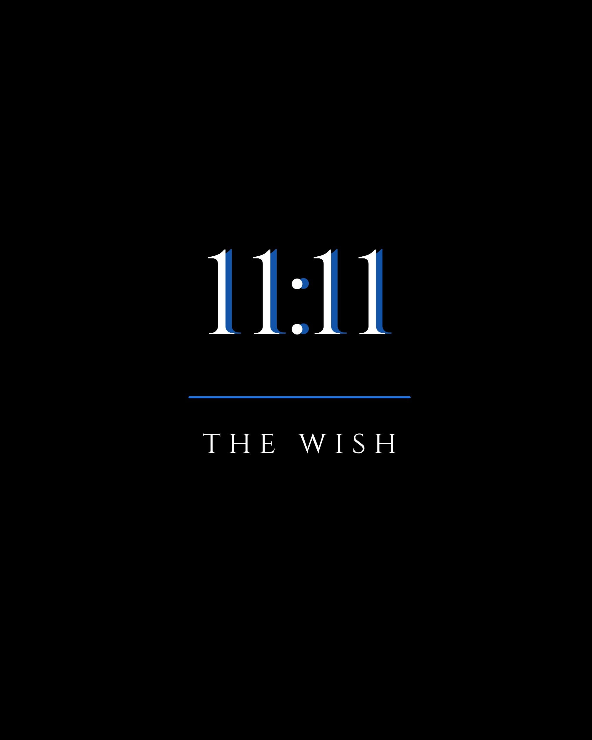 11:11 — The Wish
